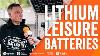 Installing A Lithium Leisure Battery The Full Guide To Motorhome Lithium Batteries