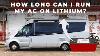 Running Air Conditioner On My Lithium Batteries In My Leisure Travel Van How Long Can It Go