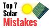 Top 7 Mistakes Newbies Make Going Solar Avoid These For Effective Power Harvesting From The Sun