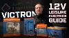 Van 12v Leisure Electrics Guide Victron Setup